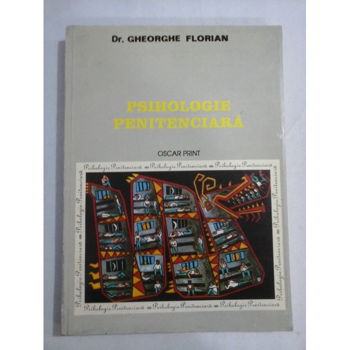     PSIHOLOGIE  PENITENCIARA  Studii si cercetari - Gheorghe FLORIAN 
